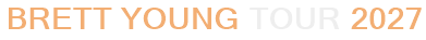 Brett Young Tour 2027